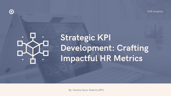 Strategic KPI Development_ Crafting Impactful HR Metrics_Live Session